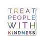 Treat People With Kindness Vinyl Sticker