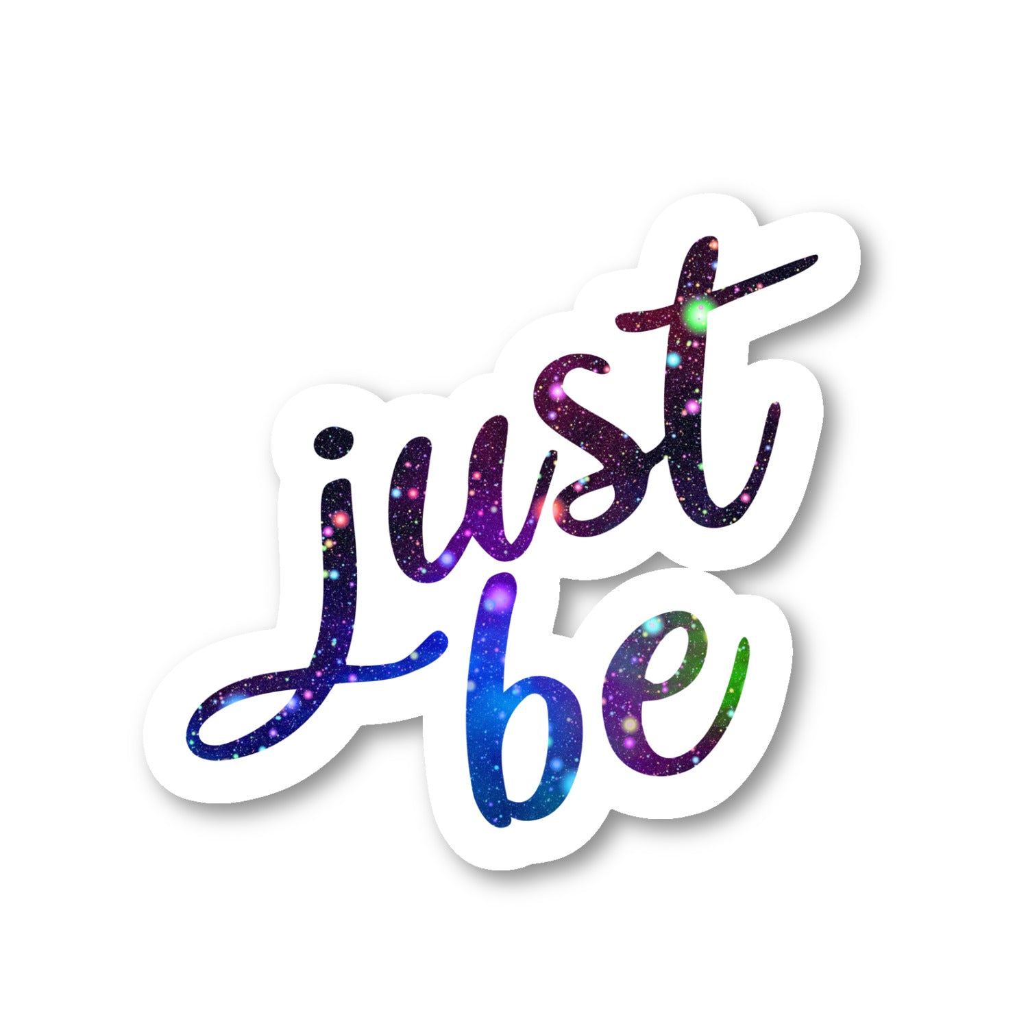 Just Be Vinyl Sticker