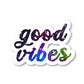 Good Vibes Vinyl Sticker