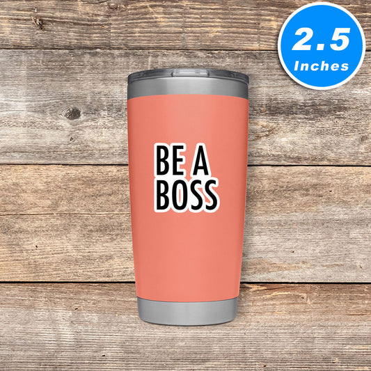 Be A Boss Vinyl Stickers