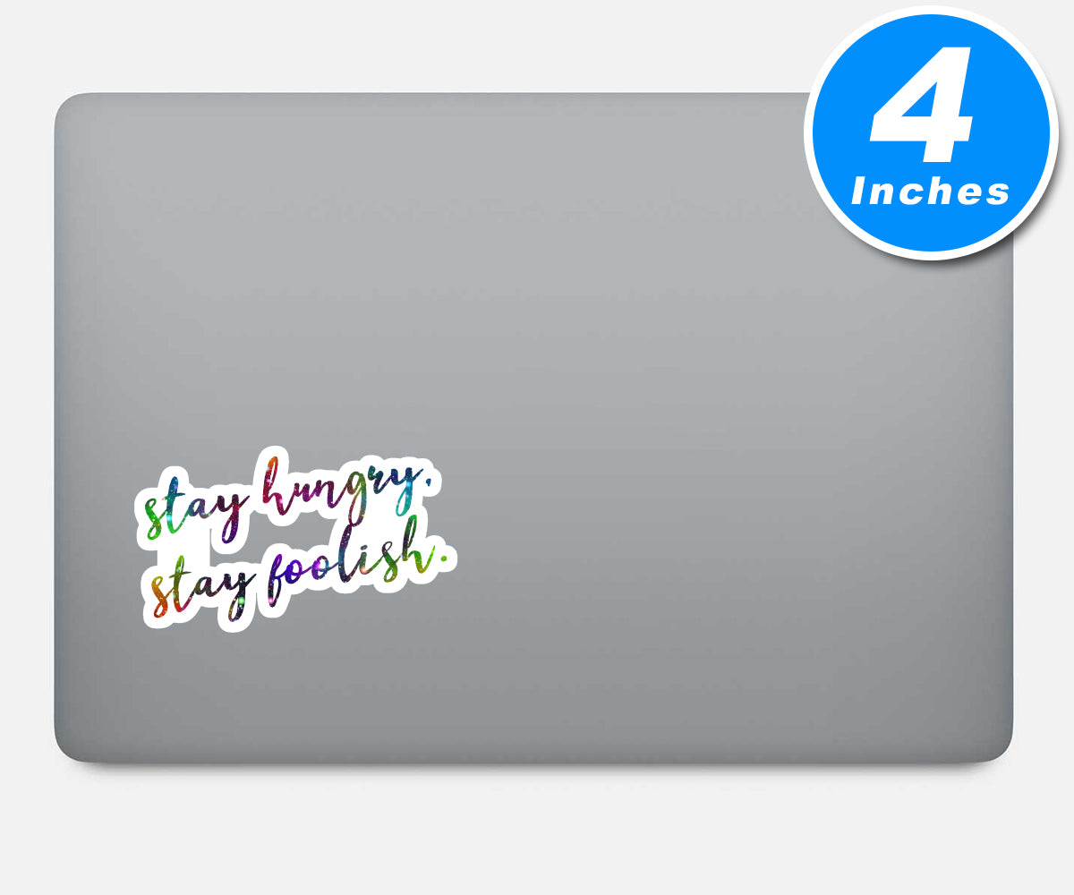 Stay Hungry Stay Foolish Vinyl Stickers