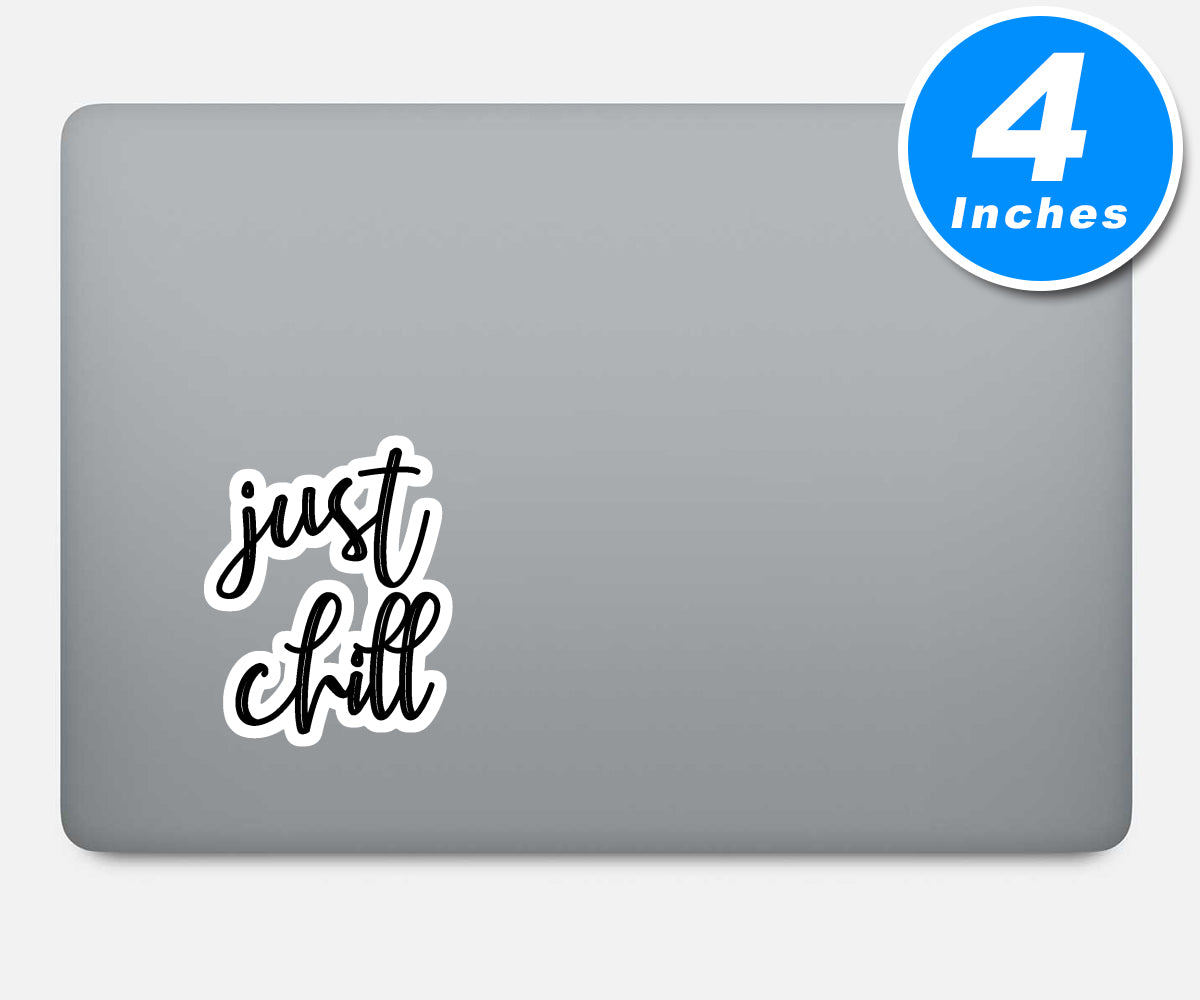 Just Chill Vinyl Stickers