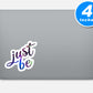 Just Be Vinyl Stickers