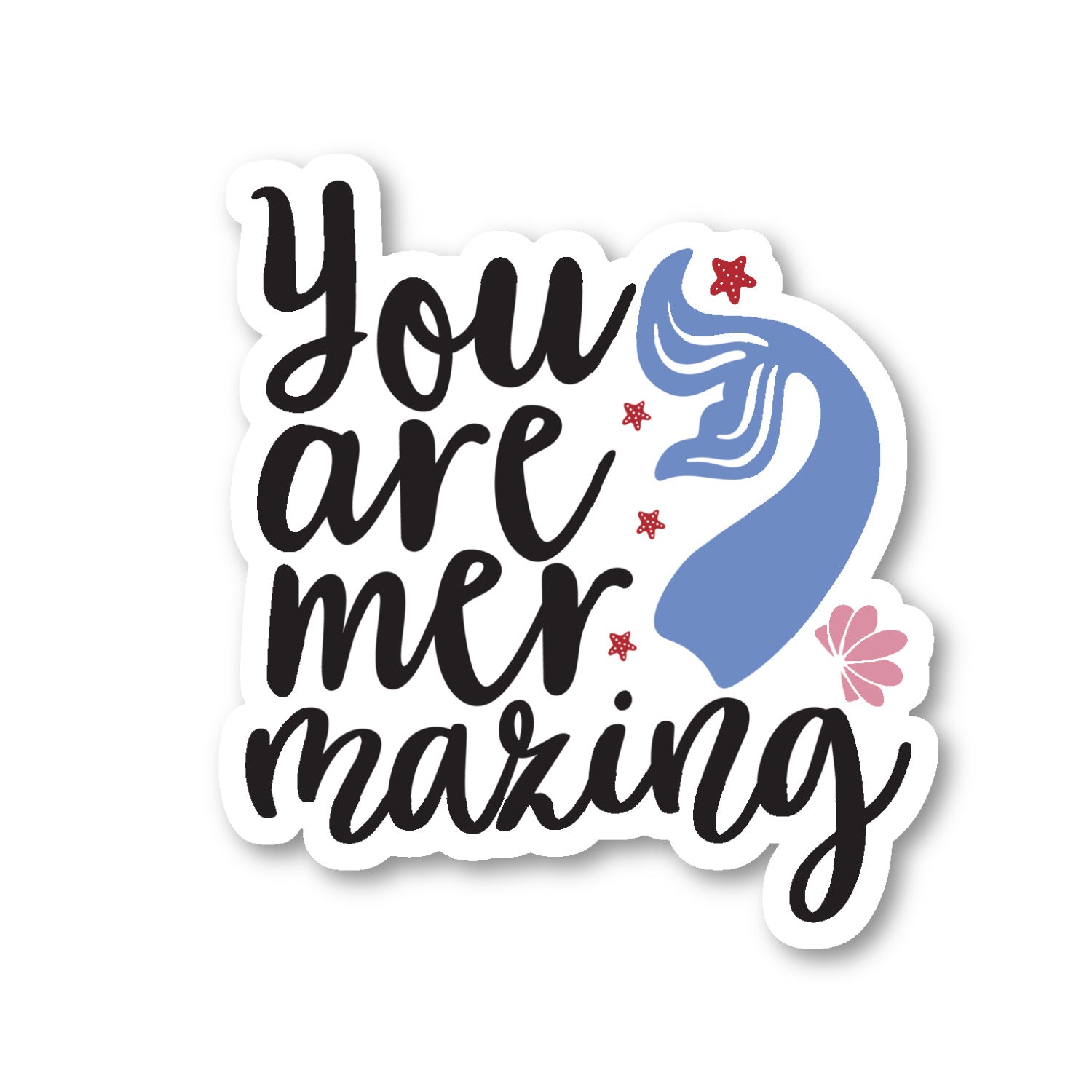 You Are Mermazing Vinyl Sticker