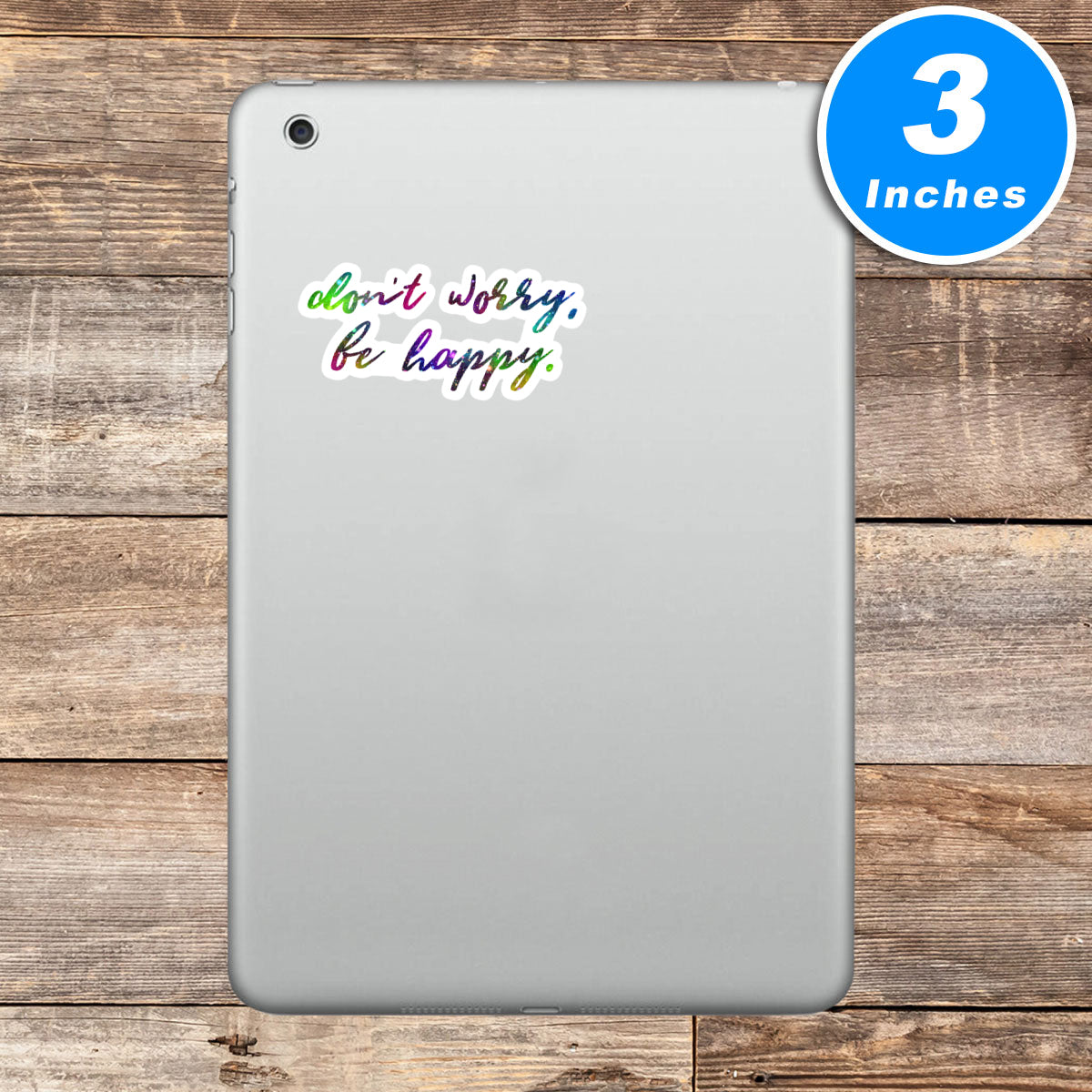 Dont Worry Be Happy Vinyl Stickers