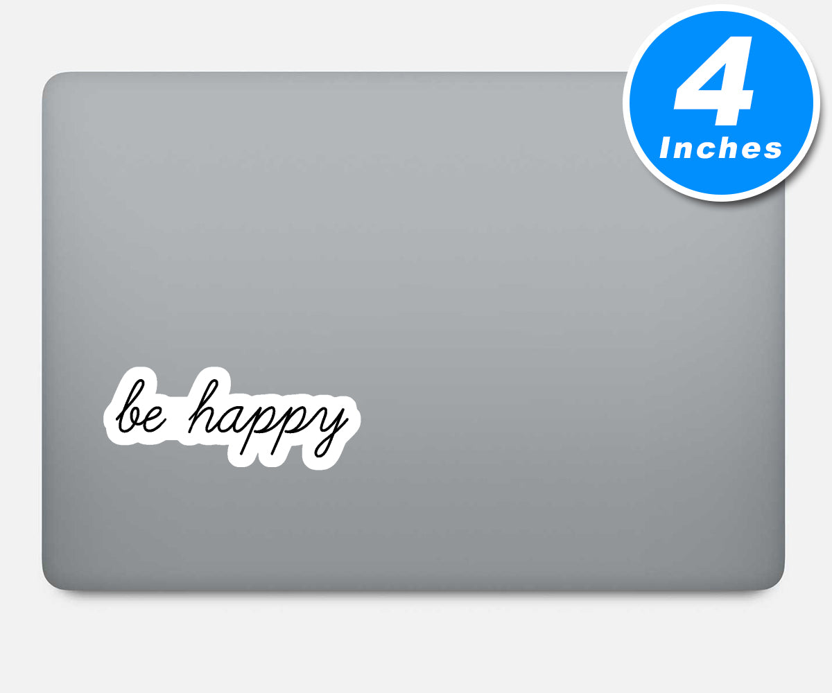 Be Happy Vinyl Stickers