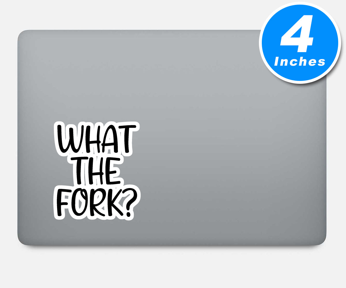 What The Fork Vinyl Stickers