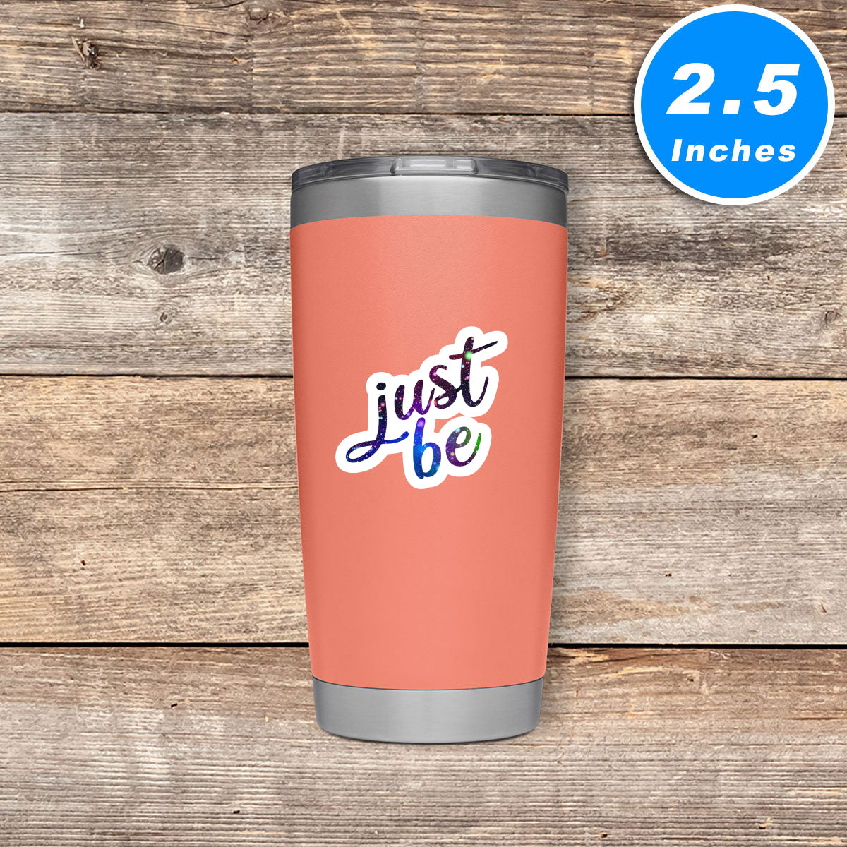 Just Be Vinyl Stickers