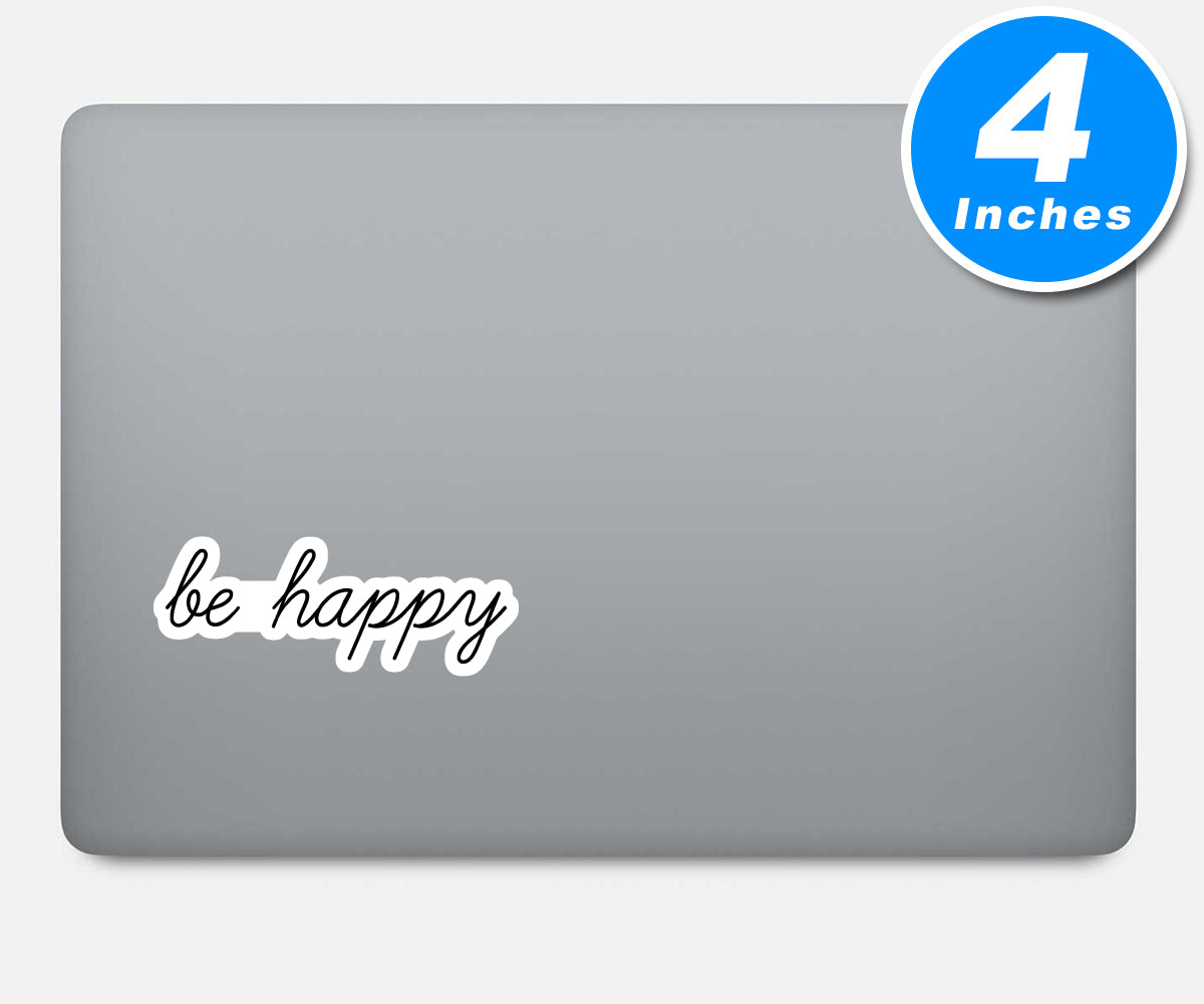 Be Happy Vinyl Stickers