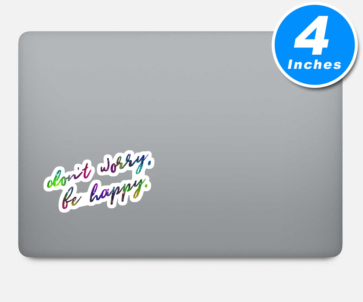 Dont Worry Be Happy Vinyl Stickers