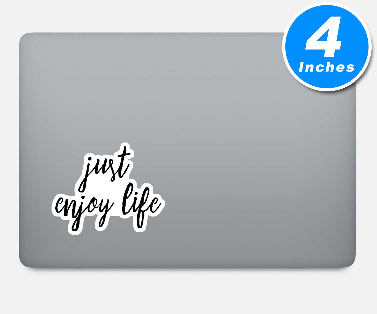 Just Enjoy Life Vinyl Stickers