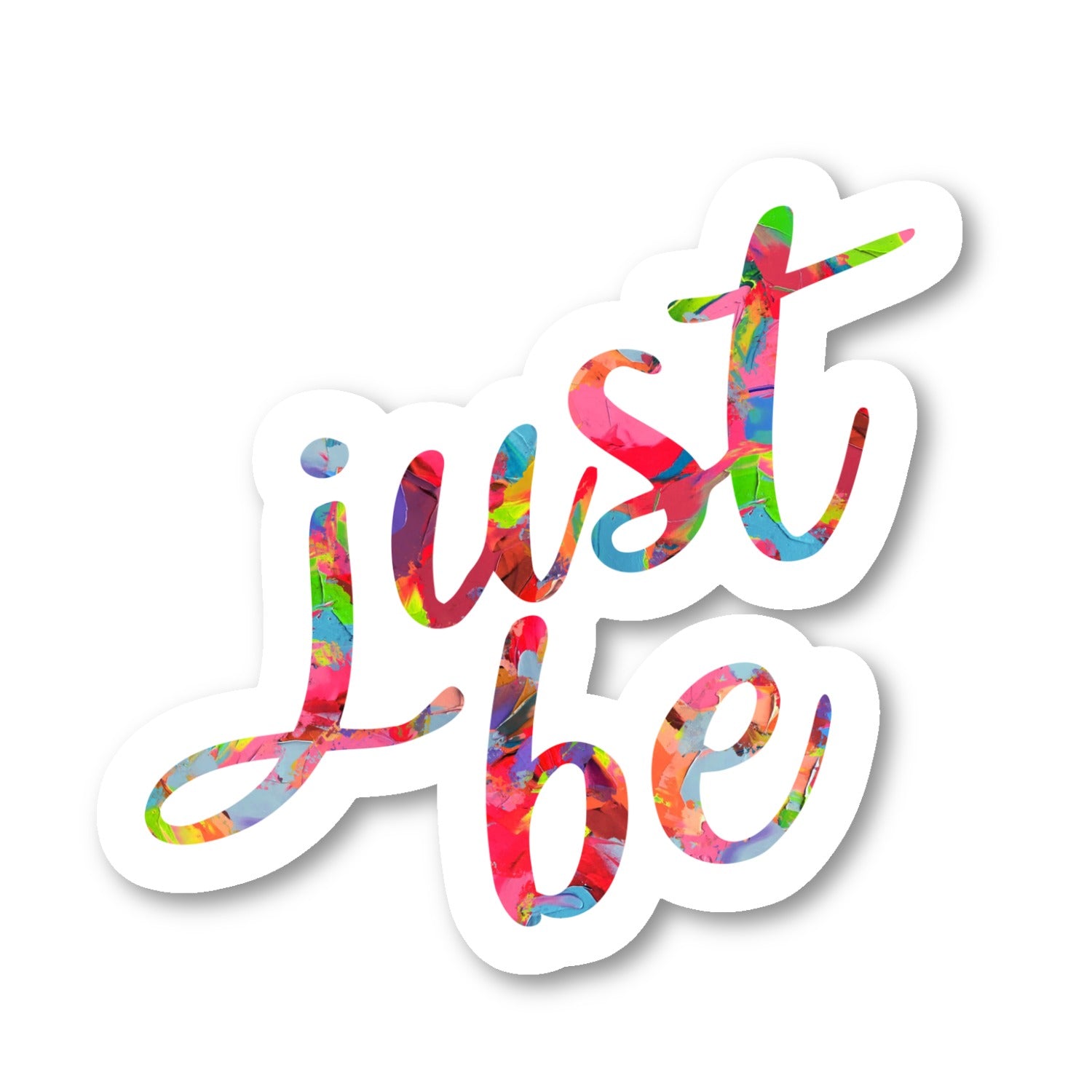 Just Be Vinyl Sticker